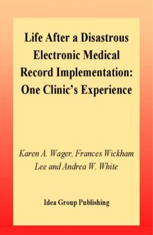Life after a Disastrous Electronic Medical Record Implementation: One Clinics Experience