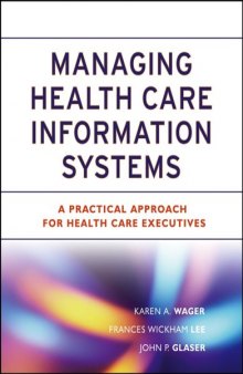 ManagingA Health Care Information Systems: A Practical Approach for Health Care Executives