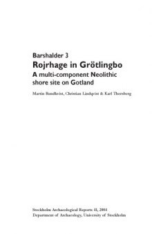 Barshalder 3. Rojrhage in Grotlingbo. A multi-component Neolithic shore site on Gotland