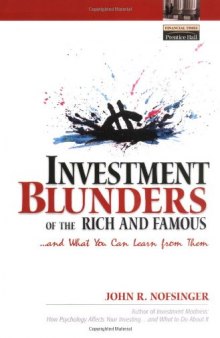 Investment blunders of the rich and famous-- and what you can learn from them