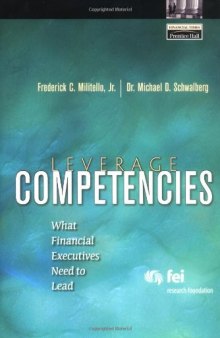 Leverage Competencies: What Financial Executives Need to Lead (Financial Times Prentice Hall Books)