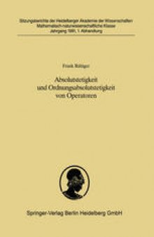 Absolutstetigkeit und Ordnungsabsolutstetigkeit von Operatoren: Vorgelegt in der Sitzung vom 30. Juni 1990 von Helmut H. Schaefer