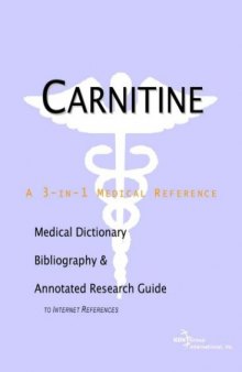 Carnitine - A Medical Dictionary, Bibliography, and Annotated Research Guide to Internet References