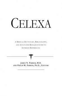 Celexa - A Medical Dictionary, Bibliography, and Annotated Research Guide to Internet References
