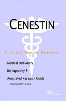 Cenestin - A Medical Dictionary, Bibliography, and Annotated Research Guide to Internet References