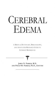 Cerebral Edema - A Medical Dictionary, Bibliography, and Annotated Research Guide to Internet References
