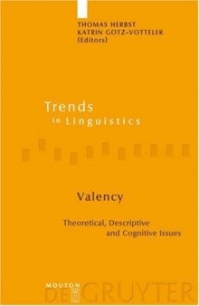Valency: Theoretical, Descriptive and Cognitive Issues (Trends in Linguistics. Studies and Monographs)
