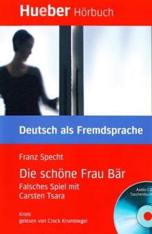 Die schöne Frau Bär. Buch : Falsches Spiel mit Carsten Tsara. Niveaustufe A2 (with Audio)