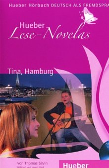 Hueber Lese-Novelas - Niveaustufe A1: Lese-Novela Tina, Hamburg: Leseheft