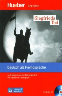 Lesehefte Deutsch als Fremdsprache - Niveaustufe A2: Siegfrieds Tod