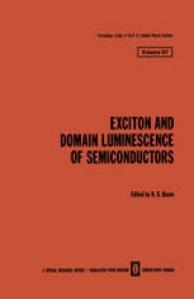 Exciton and Domain Luminescence of Semiconductors / Eksitonnaya i Domennaya Lyuminestsentsiya Poluprovodnikov / Экситонная И Доменная Люминесценция Полупроводников 