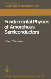 Fundamental Physics of Amorphous Semiconductors: Proceedings of the Kyoto Summer Institute Kyoto, Japan, September 8—11, 1980