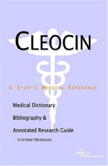 Cleocin: A Medical Dictionary, Bibliography, And Annotated Research Guide To Internet References