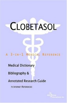 Clobetasol - A Medical Dictionary, Bibliography, and Annotated Research Guide to Internet References
