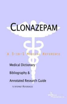 Clonazepam - A Medical Dictionary, Bibliography, and Annotated Research Guide to Internet References