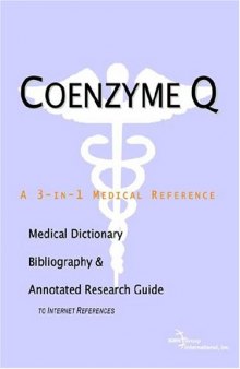Coenzyme Q - A Medical Dictionary, Bibliography, and Annotated Research Guide to Internet References