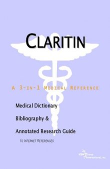 Claritind: A Medical Dictionary, Bibliography, And Annotated Research Guide To Internet References