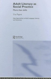 Adult Literacy as Social Practice  More than skills (New Approaches to Adult Language, Literacy and Numeracy)