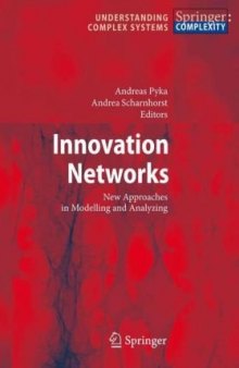 Innovation Networks: New Approaches in Modelling and Analyzing 