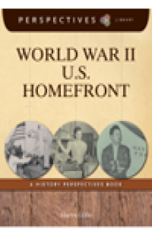 World War II U.S. Homefront. A History Perspectives Book