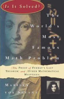 World's Most Famous Math Problem: The Proof of Fermat's Last Theorem and Other Mathematical Mysteries