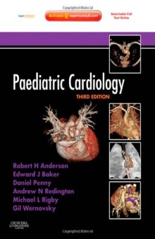 Paediatric Cardiology, 3rd Edition: Expert Consult - Online and Print  