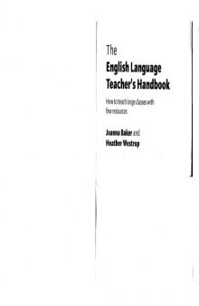 The English Language Teacher's Handbook: How to Teach Large Classes with Few Resources
