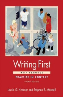 Writing First with Readings: Practice in Context , Fourth Edition    