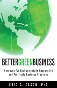 Better Green Business: Handbook for Environmentally Responsible and Profitable Business Practices