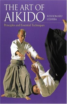 The Art of Aikido: Principles and Essential Techniques