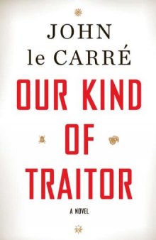 Our Kind of Traitor: A Novel