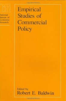 Empirical Studies of Commercial Policy (National Bureau of Economic Research Conference Report)