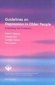 Guidelines on depression in older people : practising the evidence