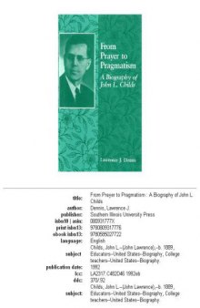 From prayer to pragmatism: a biography of John L. Childs