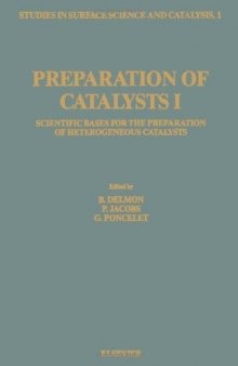 Preparation of Catalysts I: Scientific Bases for the Preparation of Heterogeneous Catalysts