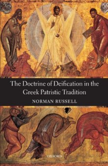 The Doctrine of Deification in the Greek Patristic Tradition
