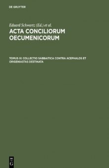 Collectio Sabbaitica Contra Acephalos Et Origeniastas Destinata (Latin Edition)