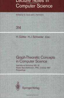 Graph-Theoretic Concepts in Computer Science: International Workshop WG '87 Kloster Banz/Staffelstein, FRG, June 29 – July 1, 1987 Proceedings