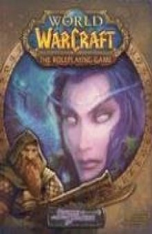World Of Warcraft. The Roleplaying Game (d20 System 3.5)