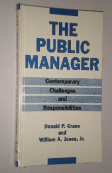 The public manager: contemporary challenges and responsibilities