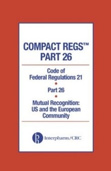 Compact Regs Part 26: CFR 21 Part 26 Mutual Recognition: US and the European Community (10 Pack)