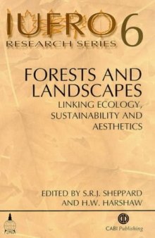 Forests and Landscapes: Linking Ecology, Sustainability and Aesthetics