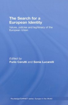 The Search for a European Identity: Values, Policies and Legitimacy of the European Union (Routledge GARNET series)  