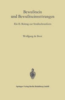 Bewußtsein und Bewußtseinsstörungen: Ein II. Beitrag zur Strafrechtsreform