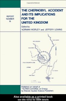 The Chernobyl Accident and its Implications for the United Kingdom: Watt Committee: report no 19 (Watt Committee Report No 19)