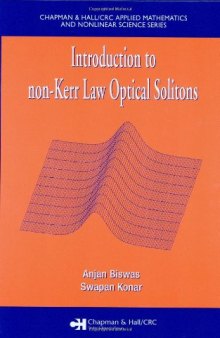 Introduction to non-Kerr Law Optical Solitons (Chapman & Hall CRC Applied Mathematics & Nonlinear Science)