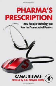 Pharma's Prescription. How the Right Technology can Save the Pharmaceutical Business