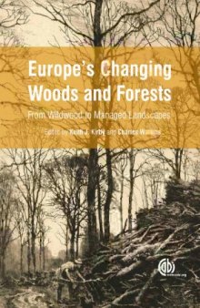 Europe's changing woods and forests : from wildwood to cultural landscapes