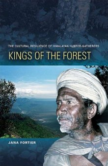 Kings of the forest: the cultural resilience of Himalayan hunter-gatherers