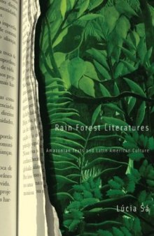 Rain forest literatures: Amazonian texts and Latin American culture (Cultural Studies of the Americas)